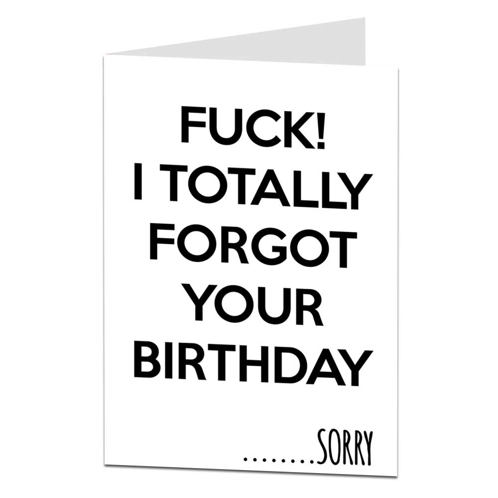 Totally Forgot Your Birthday Card