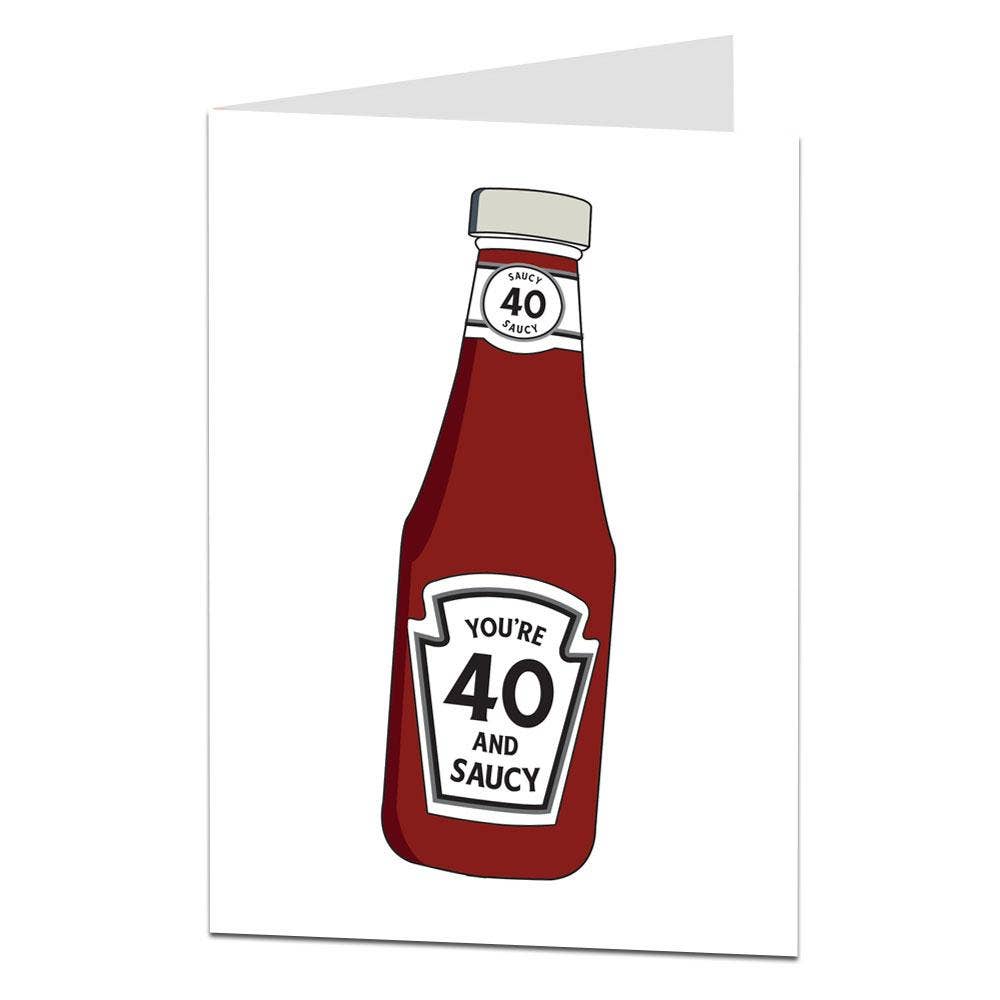 40 Saucy Birthday Card